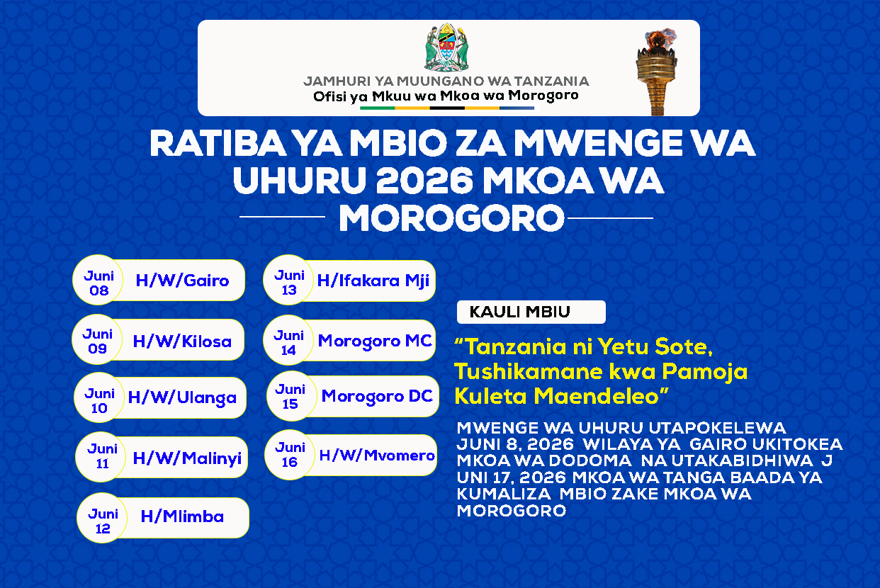 RATIBA YA MBIO ZA MWENGE WA UHURU MKOANI MOROGORO 2026